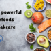 the most powerful superfoods lwspeakcare